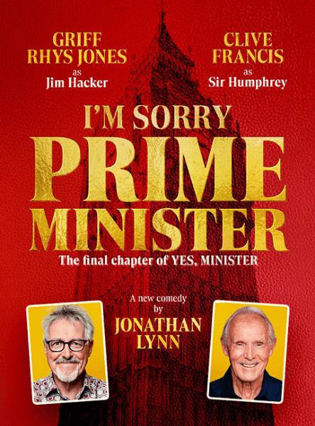 I'm Sorry, Prime Minister" comedy poster featuring actors in roles from "Yes, Minister.
