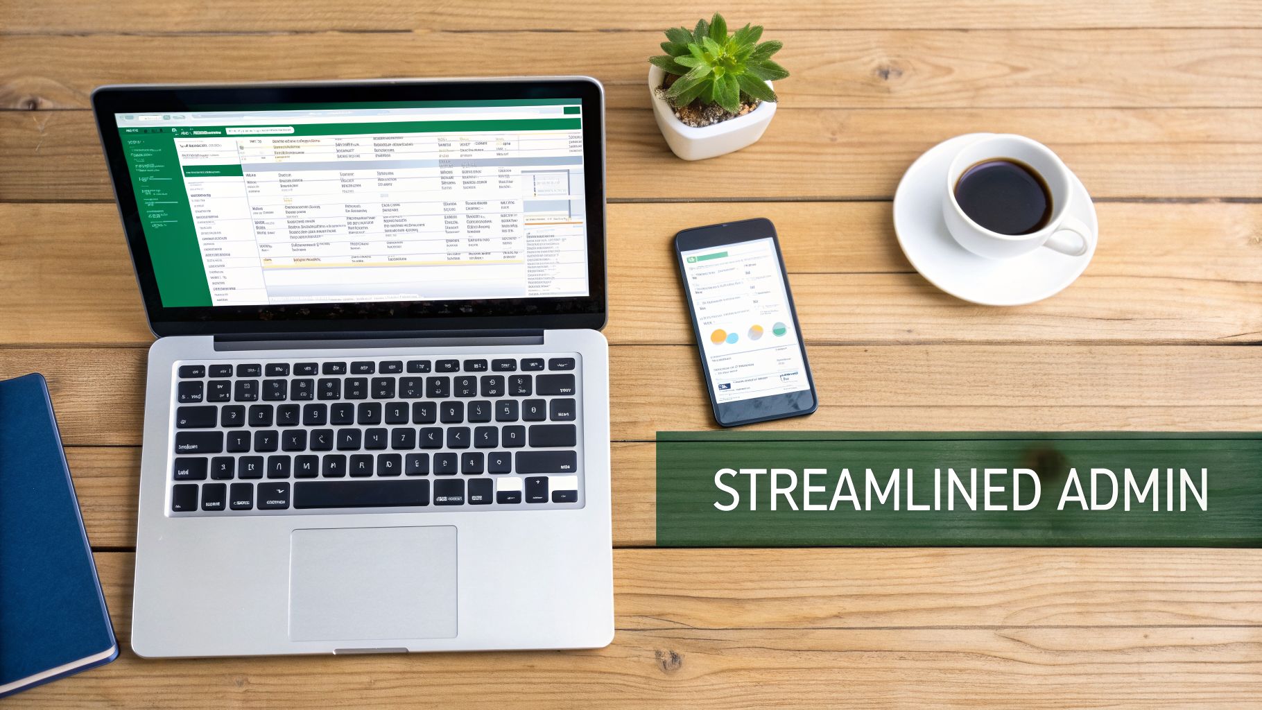 Flat lay of a modern workspace with a laptop, smartphone, coffee, and plant, featuring a 'STREAMLINED ADMIN' banner.