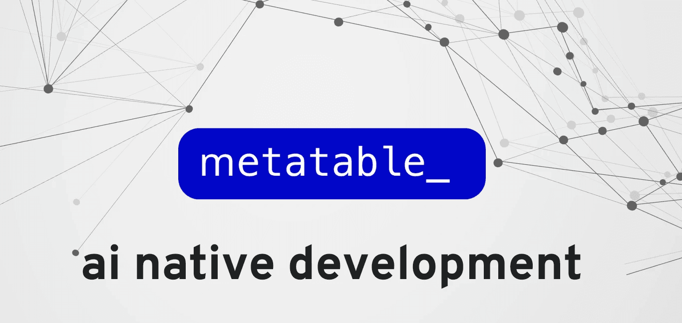 metatable ai - ai native development platfomr