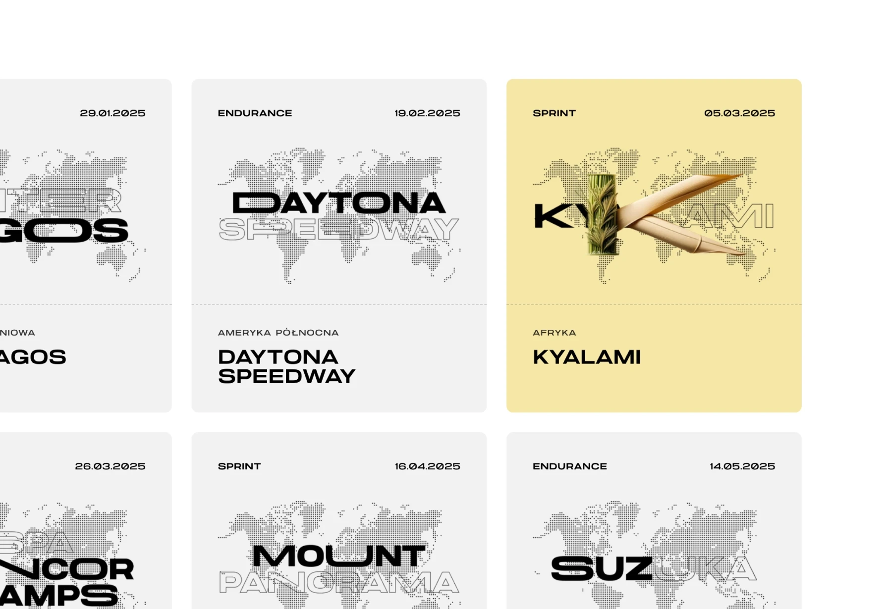 Schedule of racing events with bold typography, world map backgrounds, and artistic letter designs. Highlighted event for ‘Kyalami’ on a yellow background with bamboo-themed letter ‘K.