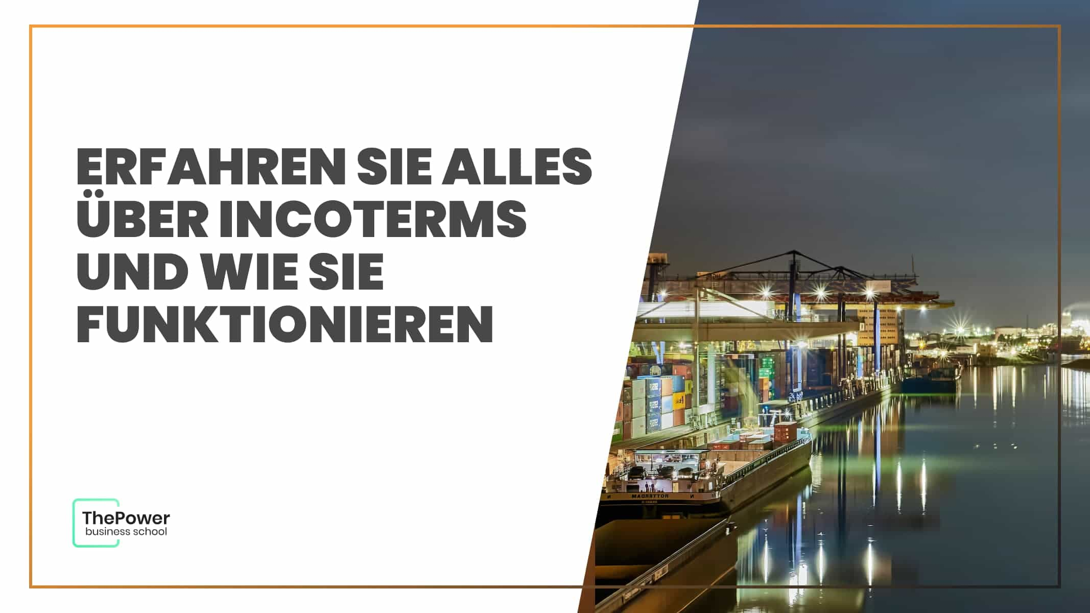 Erfahren Sie alles über Incoterms und wie sie funktionieren