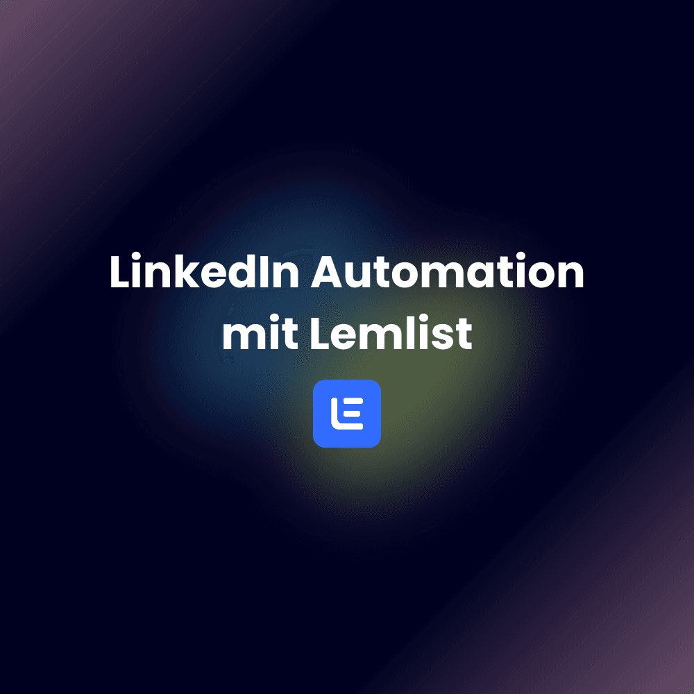 LinkedIn Automation mit Lemlist – warum Automatisierung oft scheitert und wie sie 2026 richtig eingesetzt wird