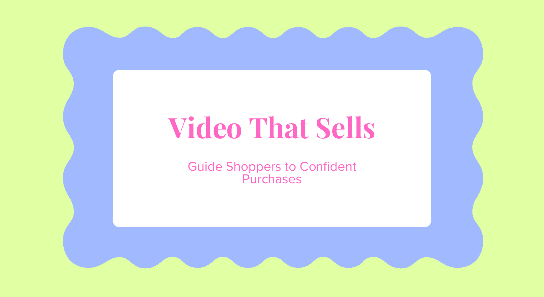 Video as a Digital Sales Associate