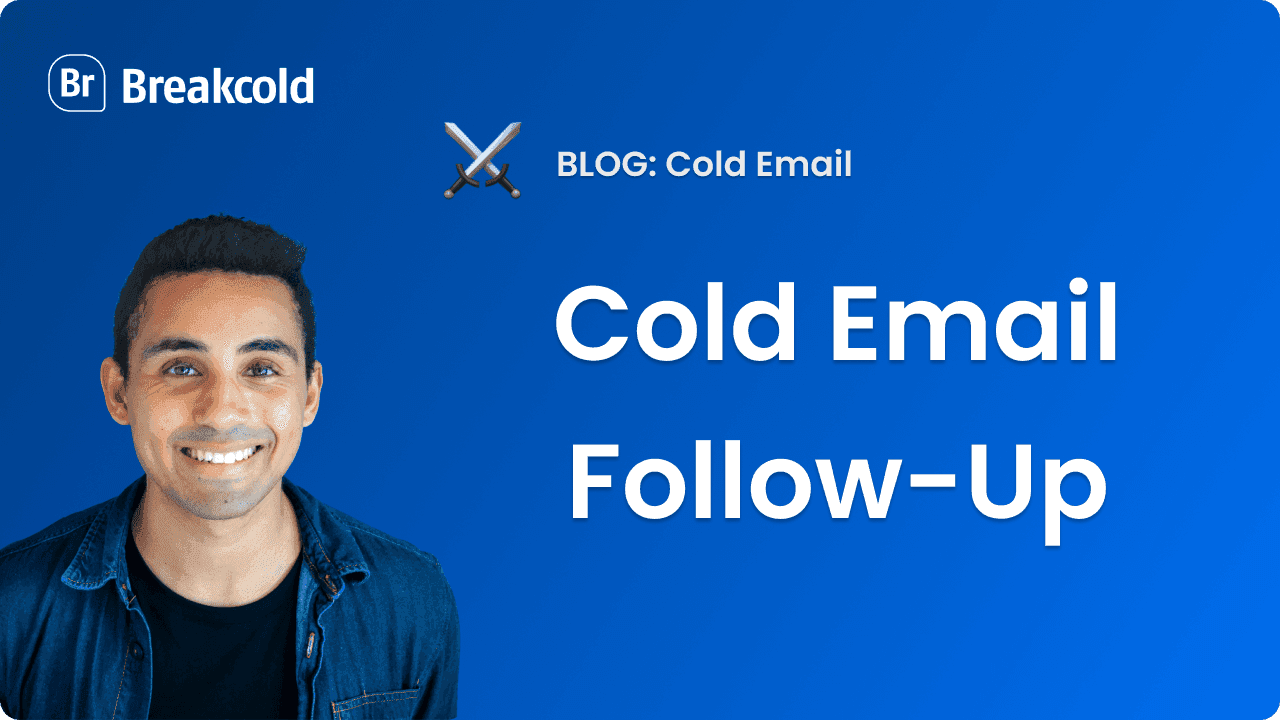 Cold Email Follow Up | Breakcold