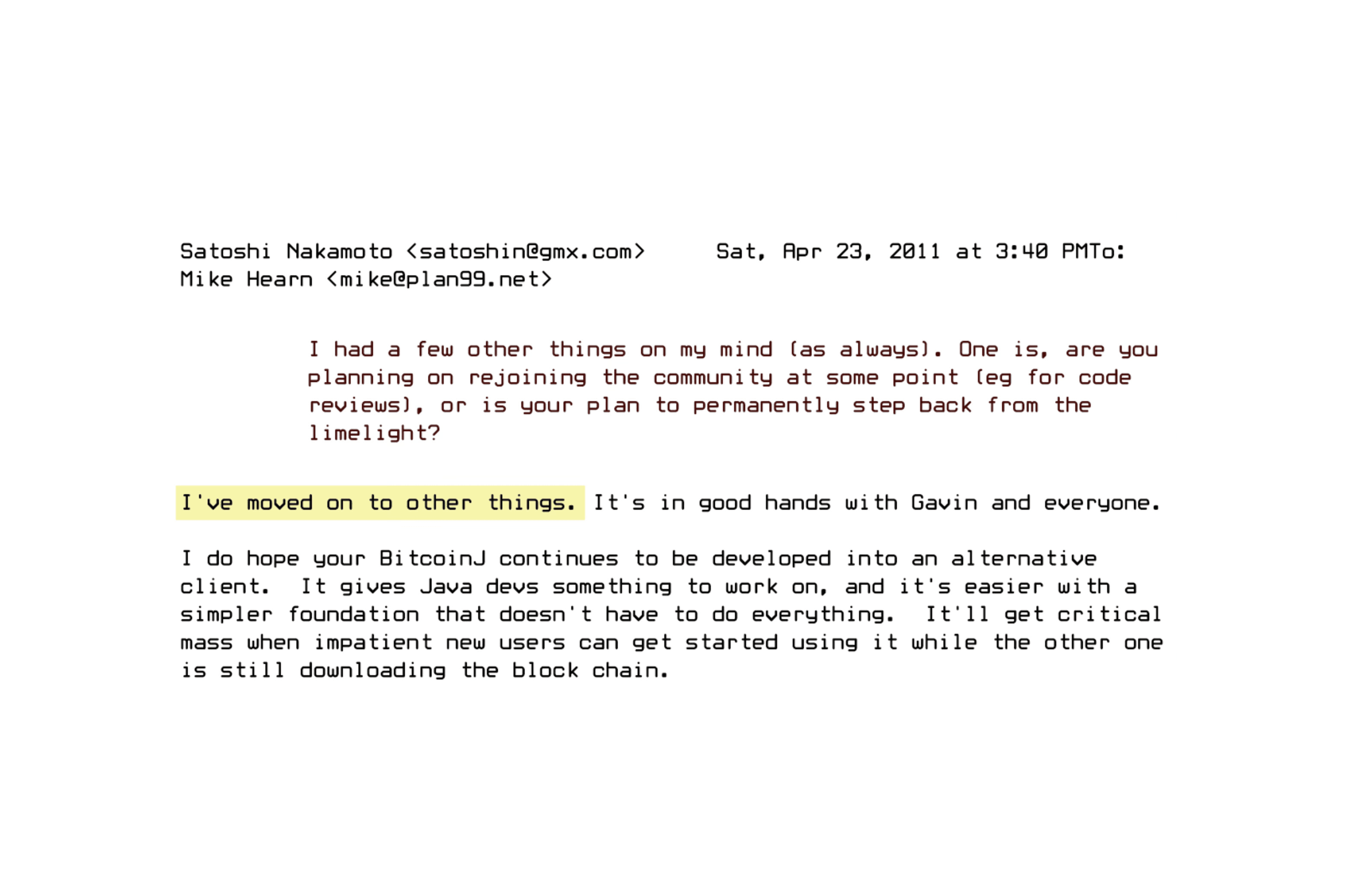  "Does a central operator control the asset pool?" Caption: Satoshi Nakamoto's final known correspondence, April 23, 2011. Source: plan99.net