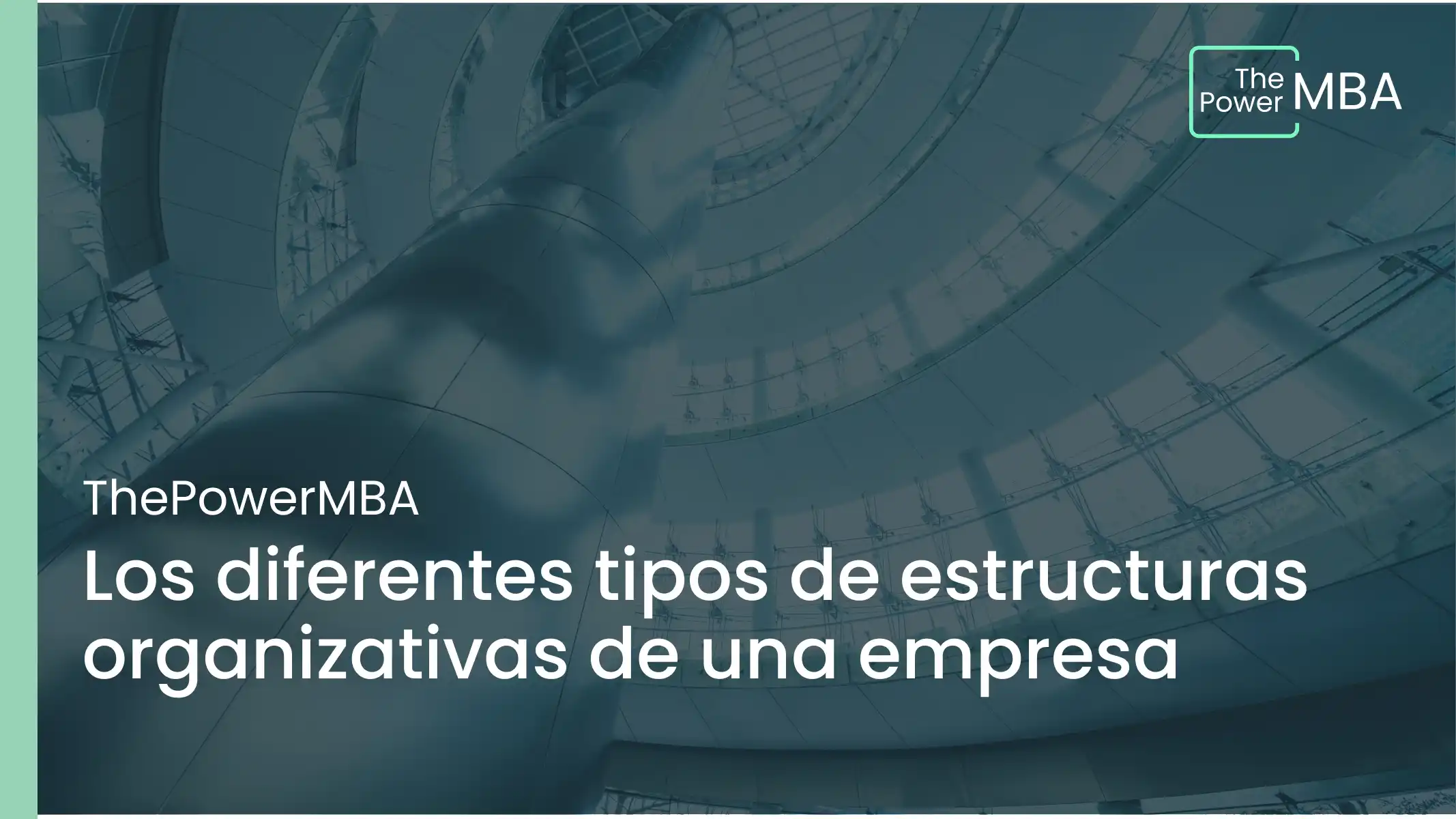 Los diferentes tipos de estructuras organizativas de una empresa y cómo transformarlas