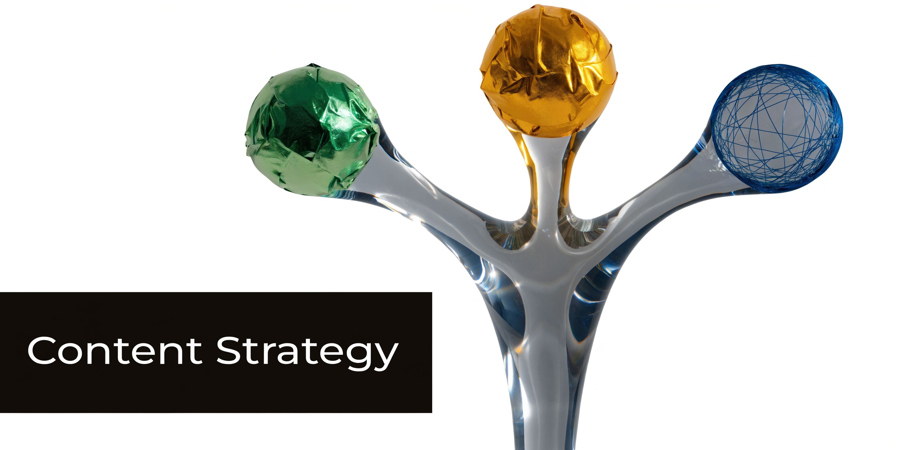 A conceptual sculpture featuring three colorful spheres on branches next to the text Content Strategy.