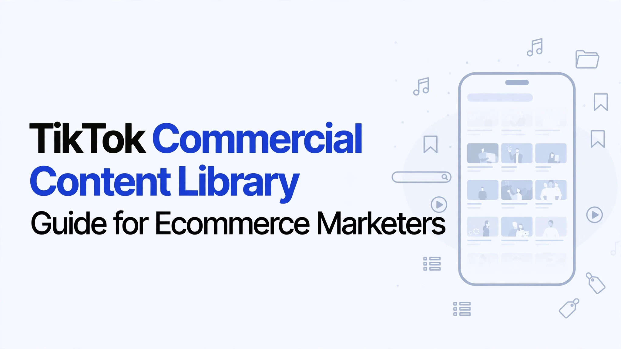 TikTok Commercial Content Library guide for ecommerce marketers