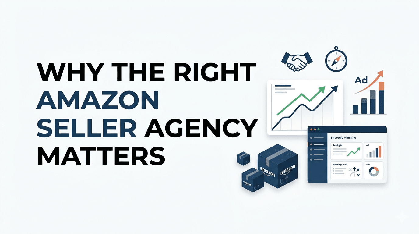 Why the Right Amazon Seller Agency Matters illustration