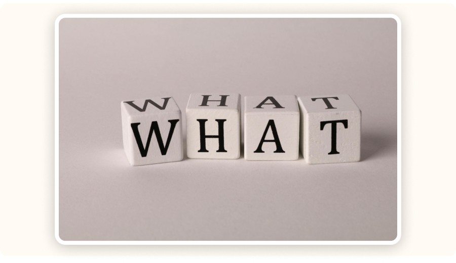 The word “What”