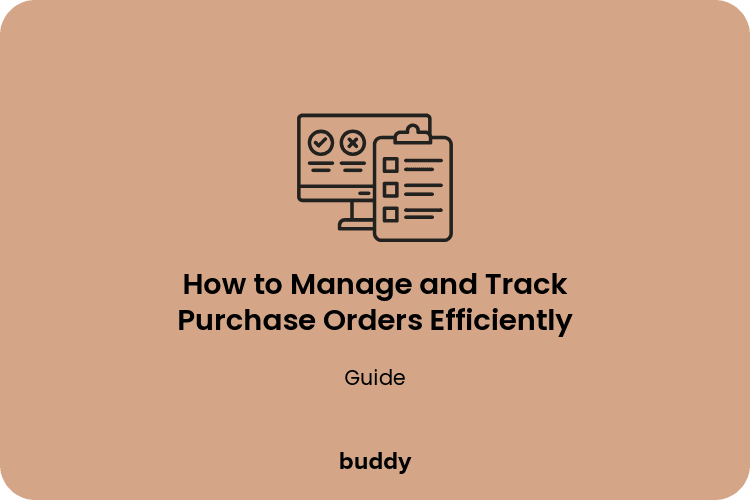 How to Manage and Track Purchase Orders Efficiently in 2025