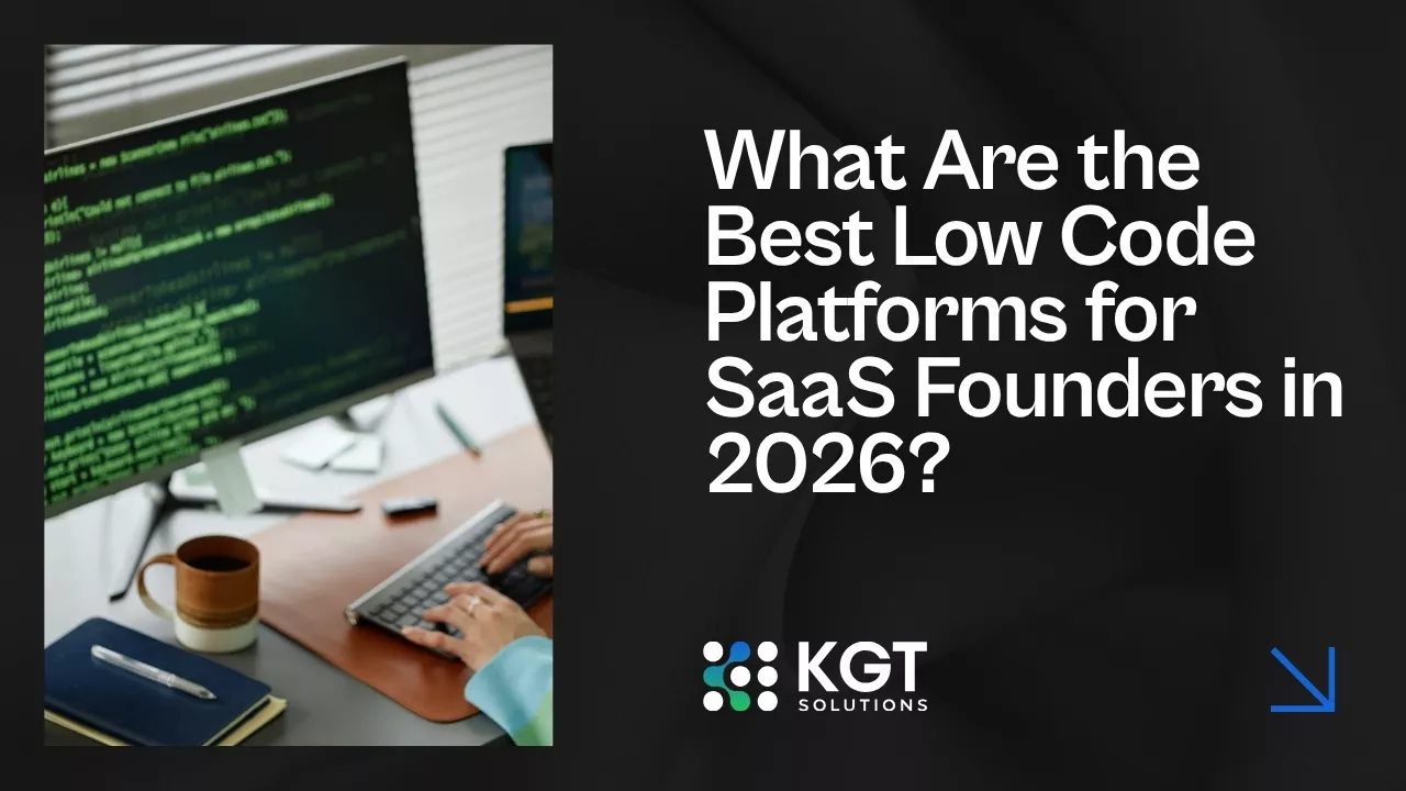 What Are the Best Low Code Platforms for SaaS Founders in 2026?