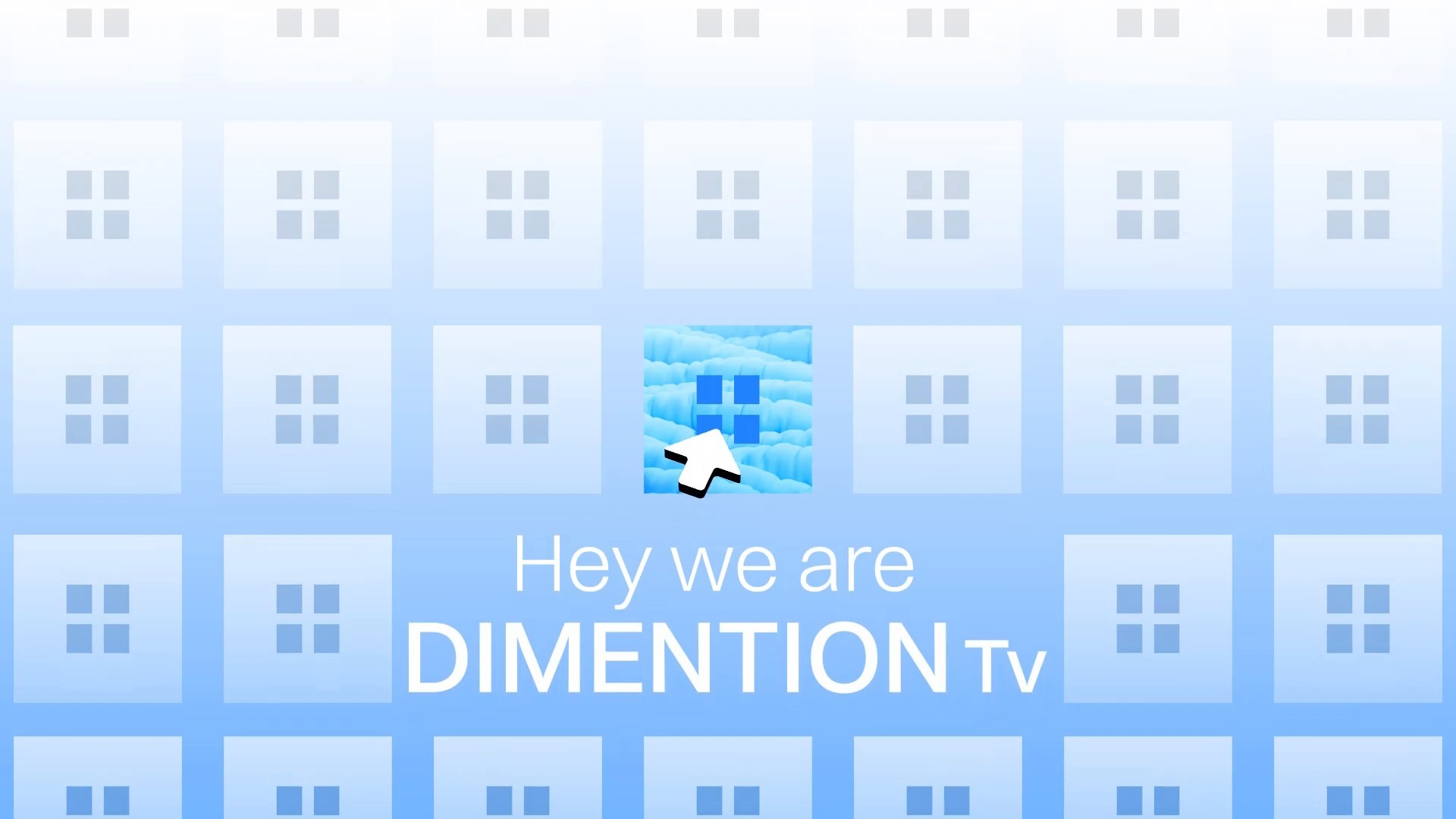 The image features a blue background with a grid of stylized screens, central text reading "Hey we are DIMENTION Tv," and a symbolic cursor icon, reflecting the modern aesthetic of a motion design studio.