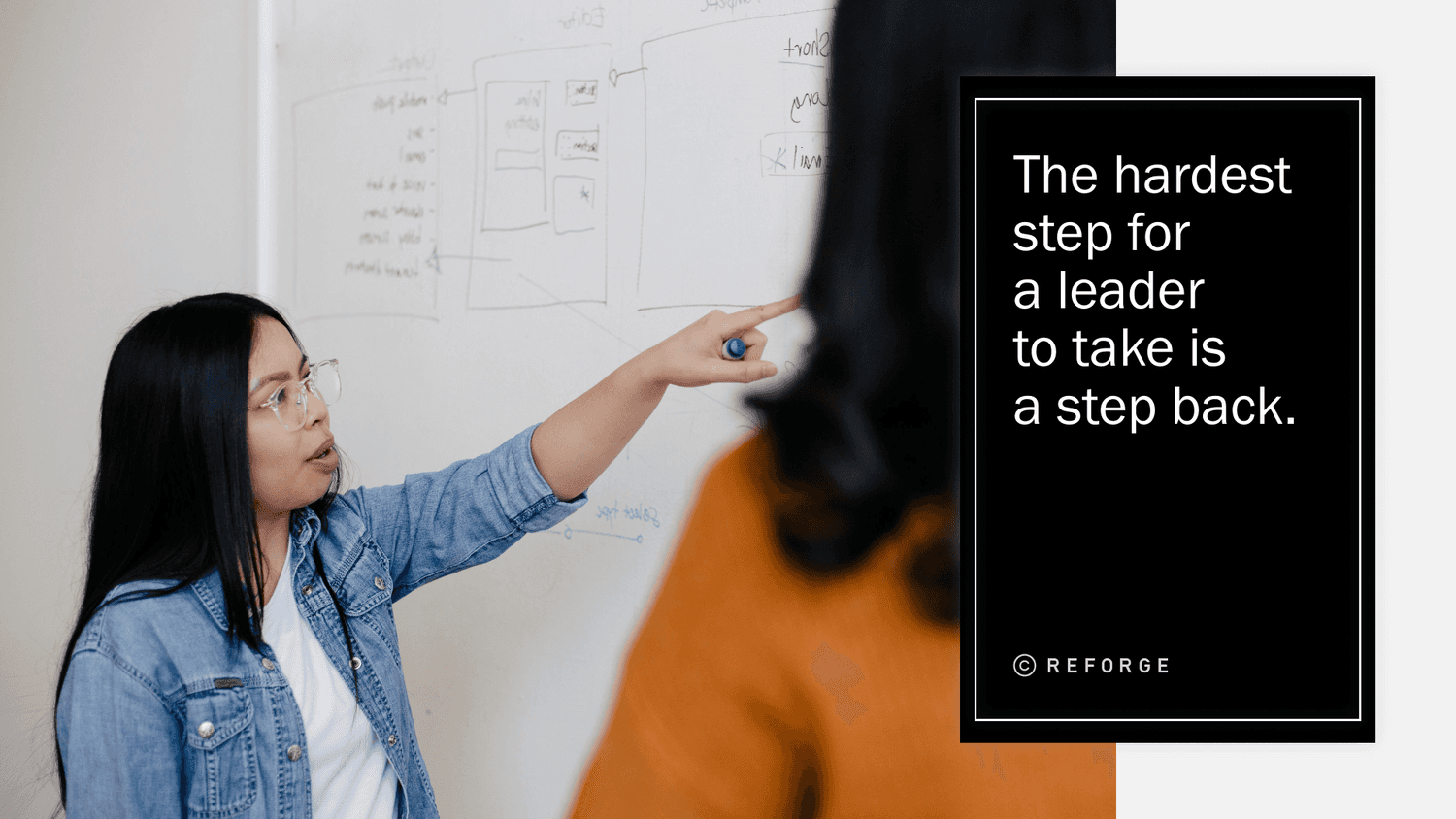 The hardest step for a leader to take is a step back