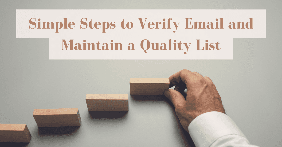 Simple Steps to Verify Email and Maintain a Quality List