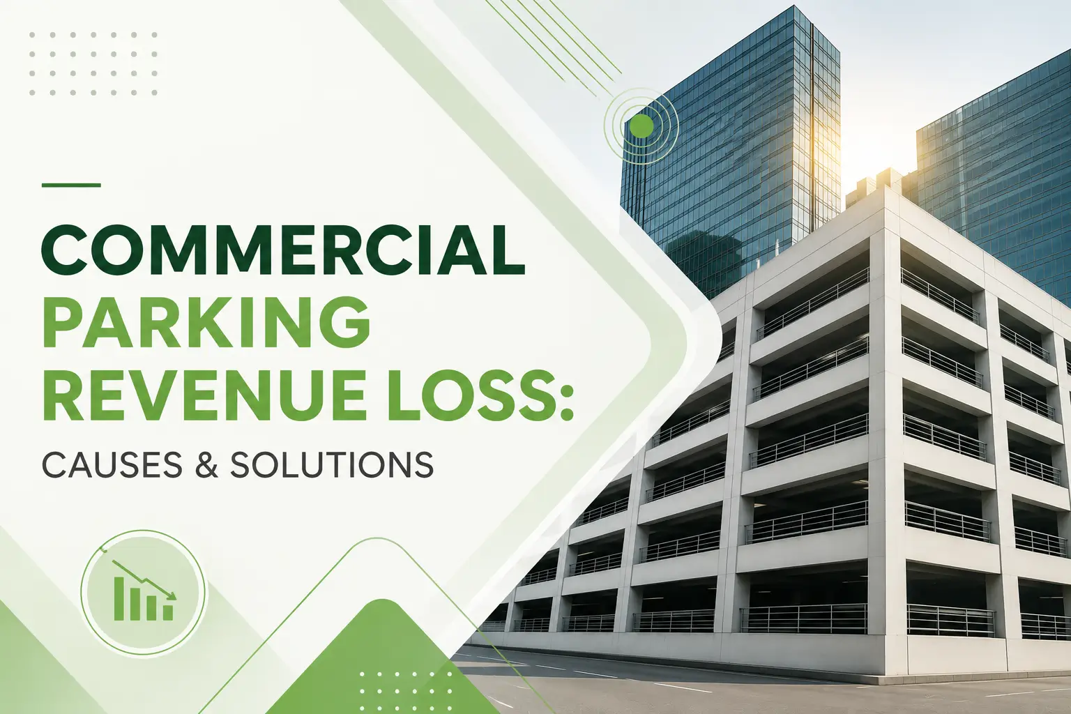 Commercial Parking Revenue Loss: Causes & Solutions