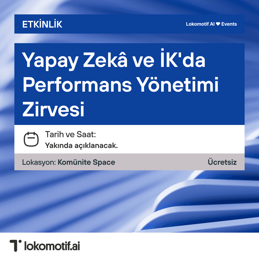 Yapay Zekâ ve İK'da Performans Yönetimi Zirvesi