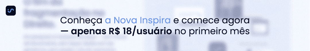 Texto: "Conheça a Nova Inspira por apenas R$ 18/usuário no primeiro mês". Fundo azul claro.
