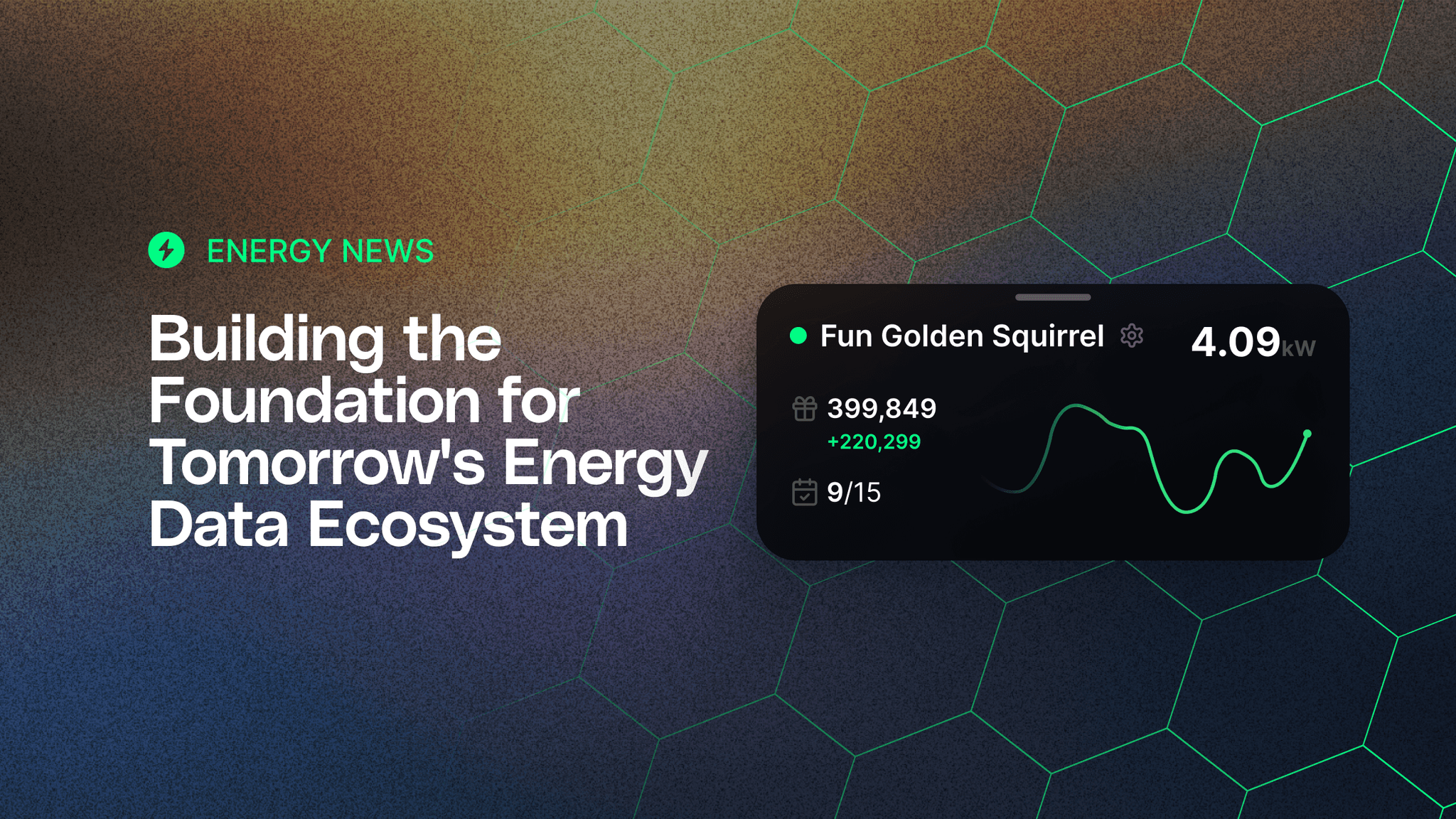 Building the Foundation for Tomorrow's Energy Data Ecosystem