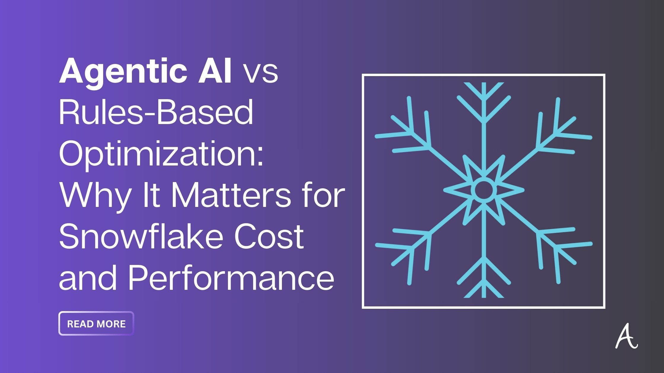 Agentic AI vs Rules-Based Optimization: Why It Matters for Snowflake Cost and Performance