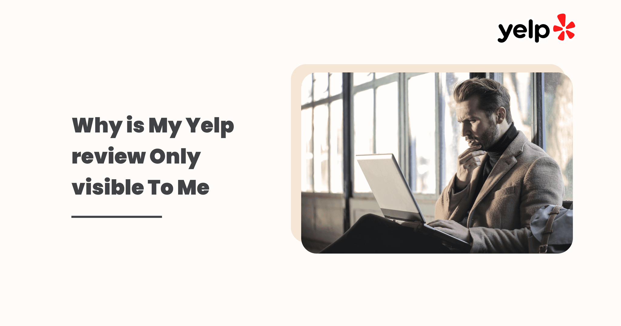 Why is My Yelp review Only visible To Me And Not To The Public , How To
