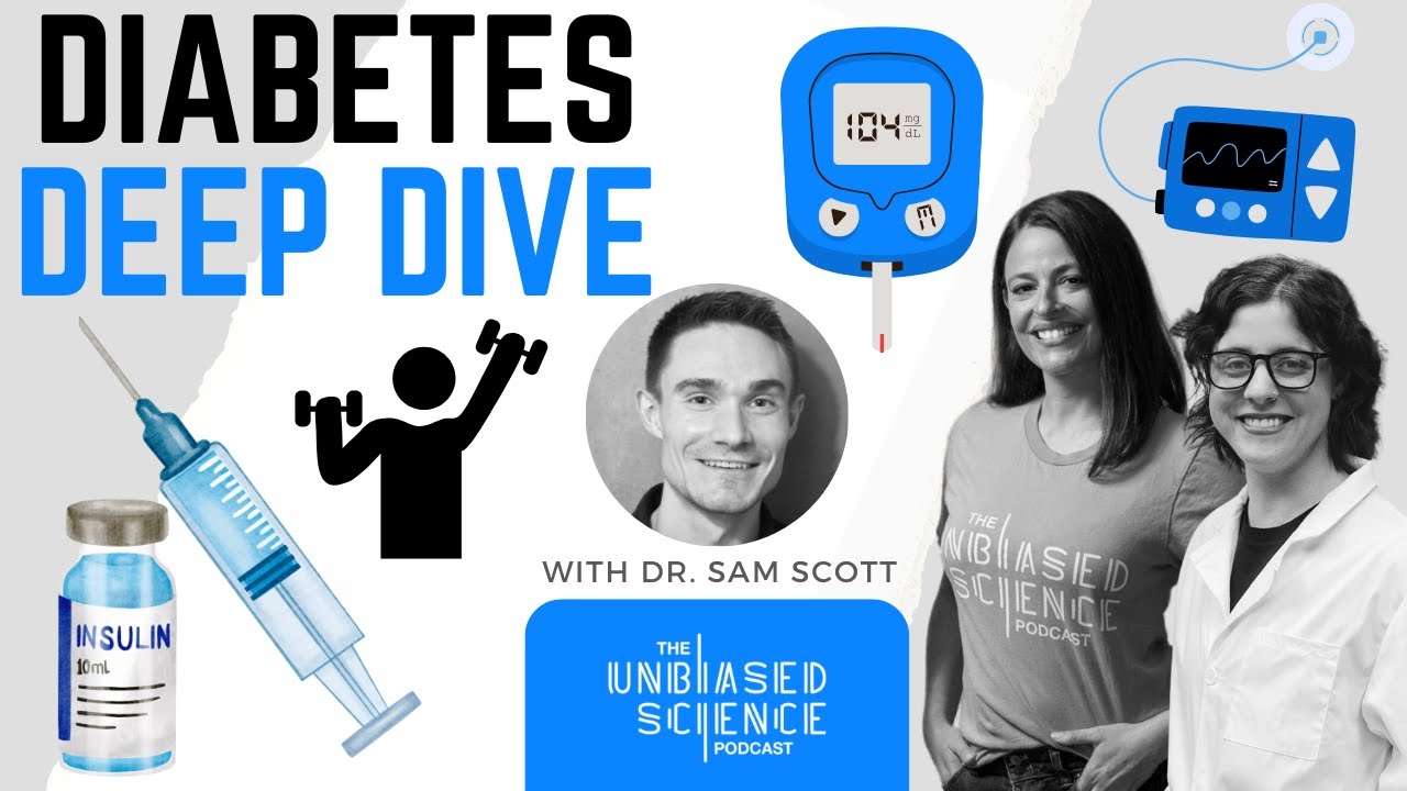 Sugar, We're Goin' Down (A Diabetes Rabbit Hole)! = Unbiased Science Podcast