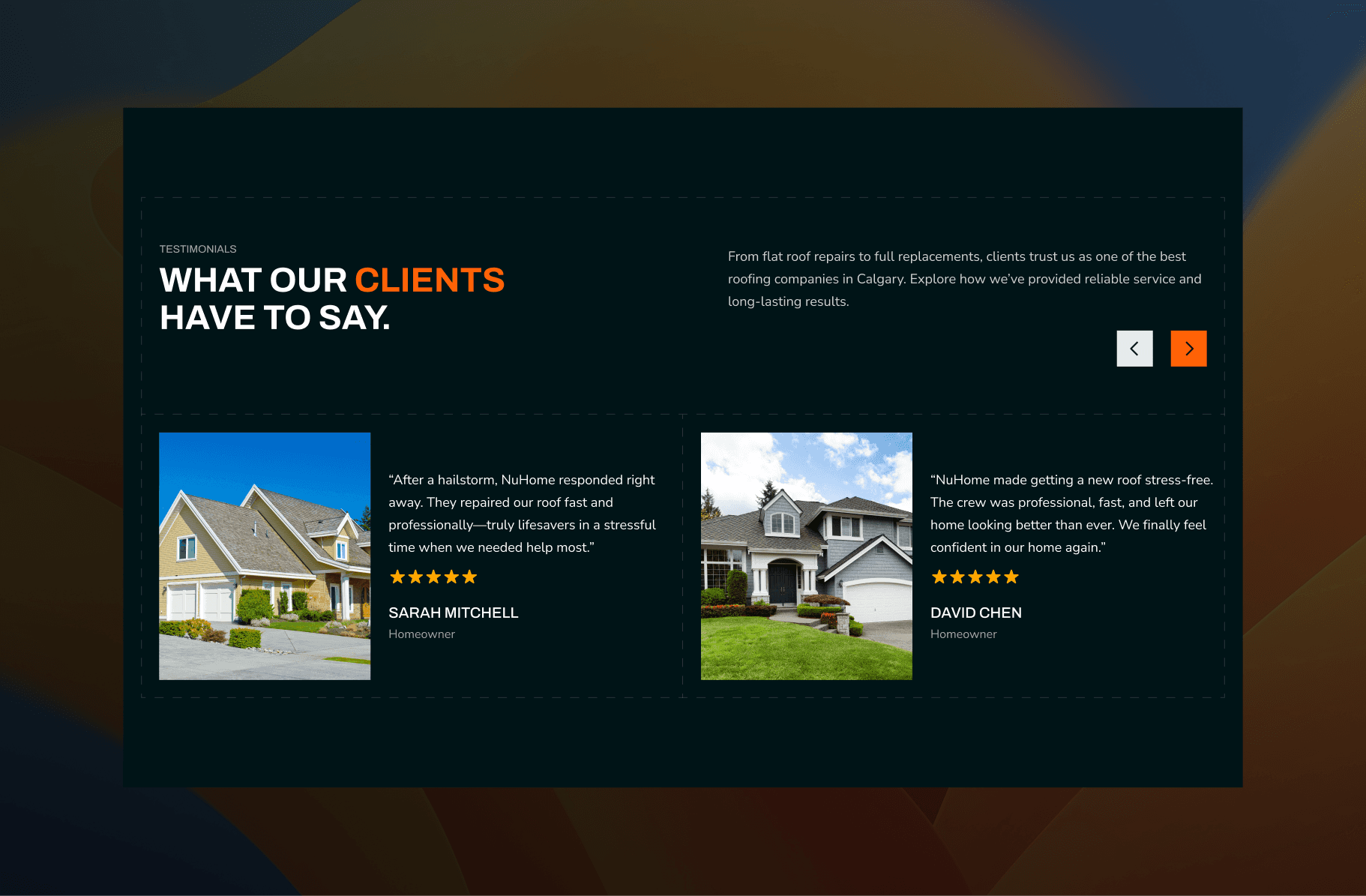 Testimonial section of a roofing company’s website featuring two client reviews with photos of their homes. One testimonial from Sarah Mitchell praises NuHome for fast, professional hailstorm repairs, while David Chen highlights the ease and quality of a full roof replacement. Both include five-star ratings and emphasize customer satisfaction.