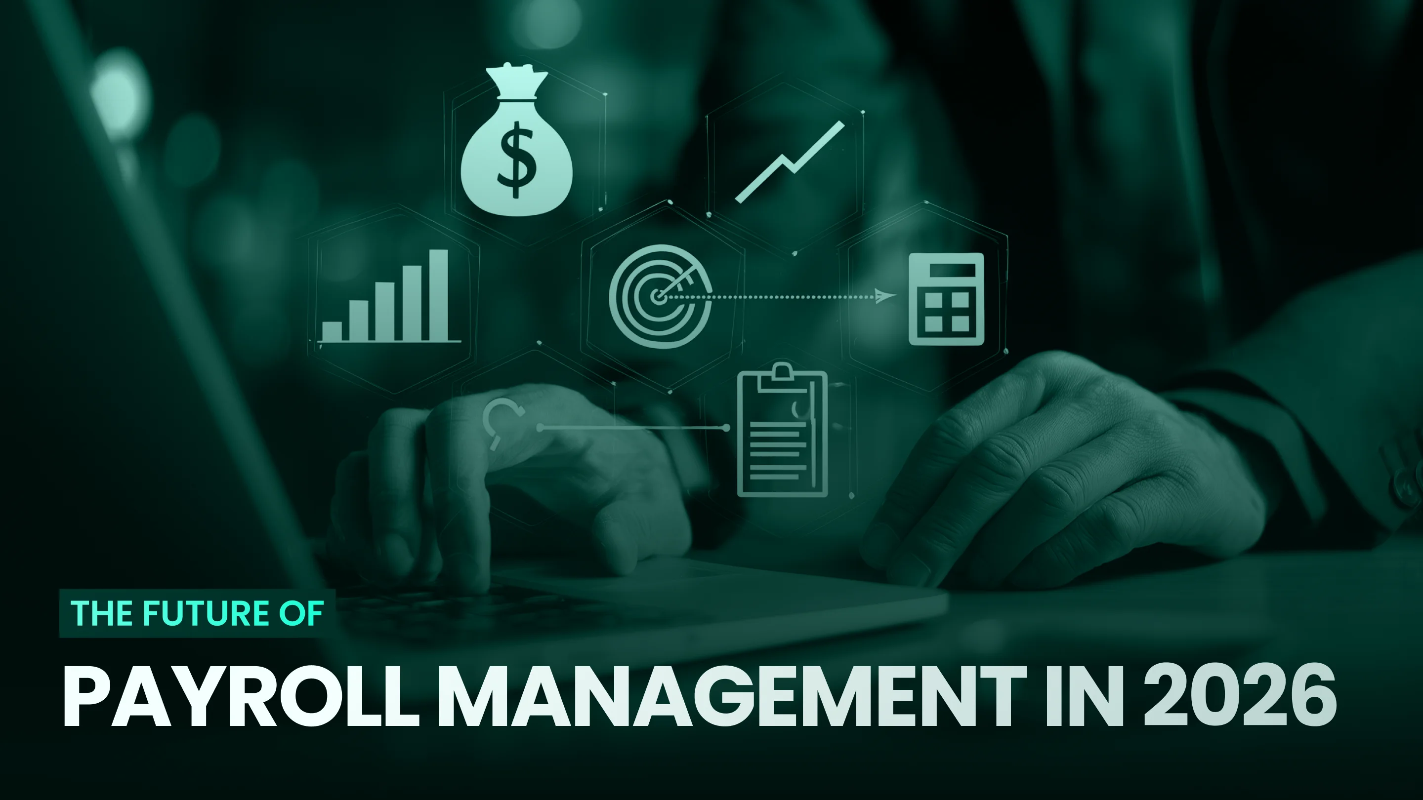 The Future of Payroll Management in 2026