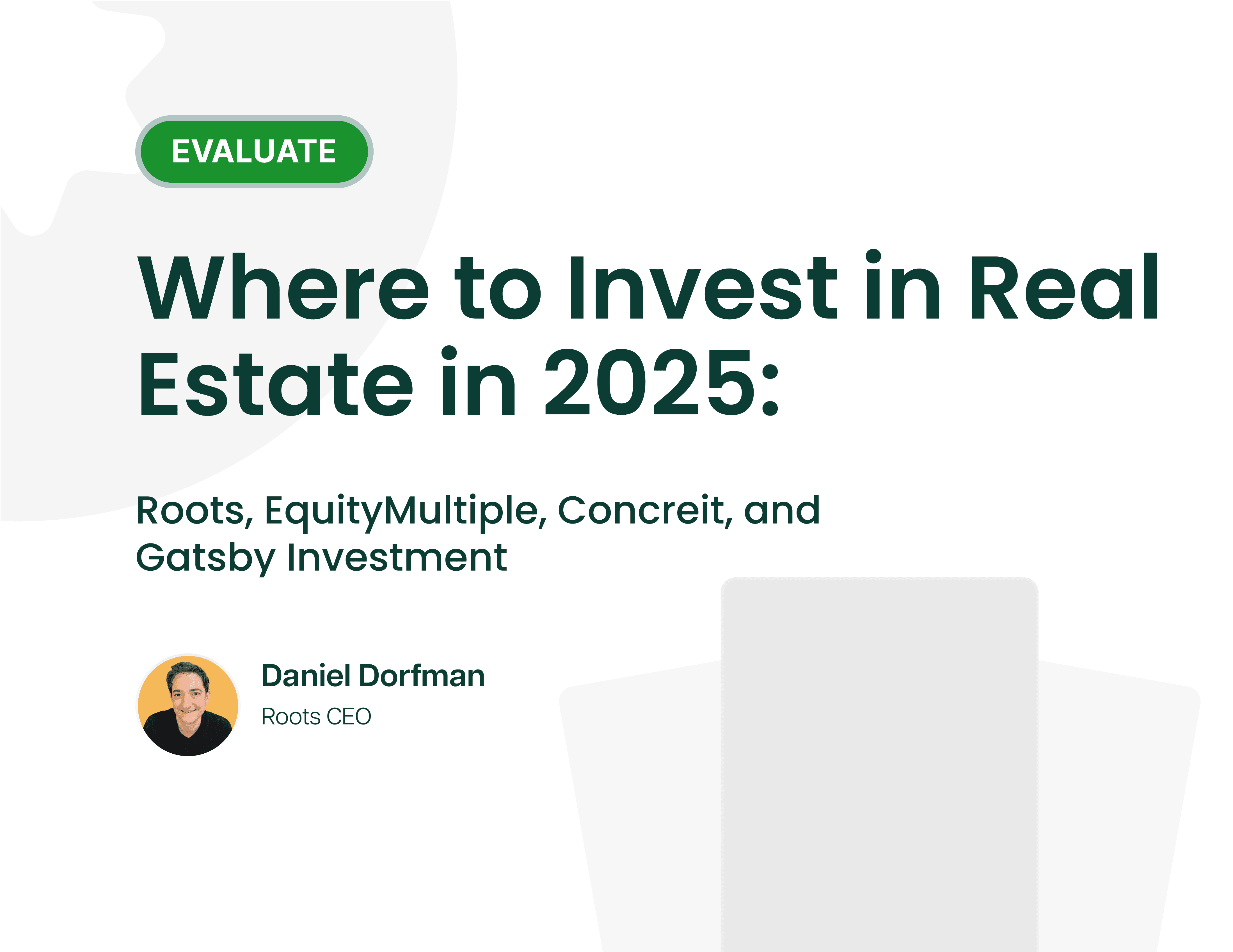 Where to Invest in Real Estate in 2025:  Roots, EquityMultiple, Concreit, and Gatsby Investment