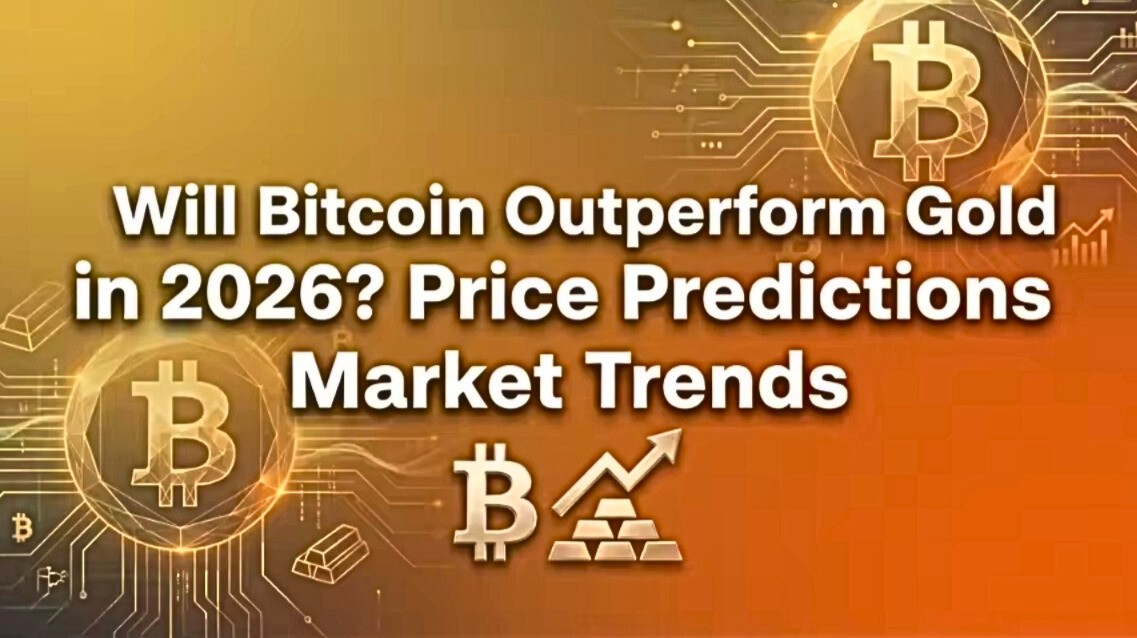 Will Bitcoin Outperform Gold in 2026? Price Predictions and Market Trends