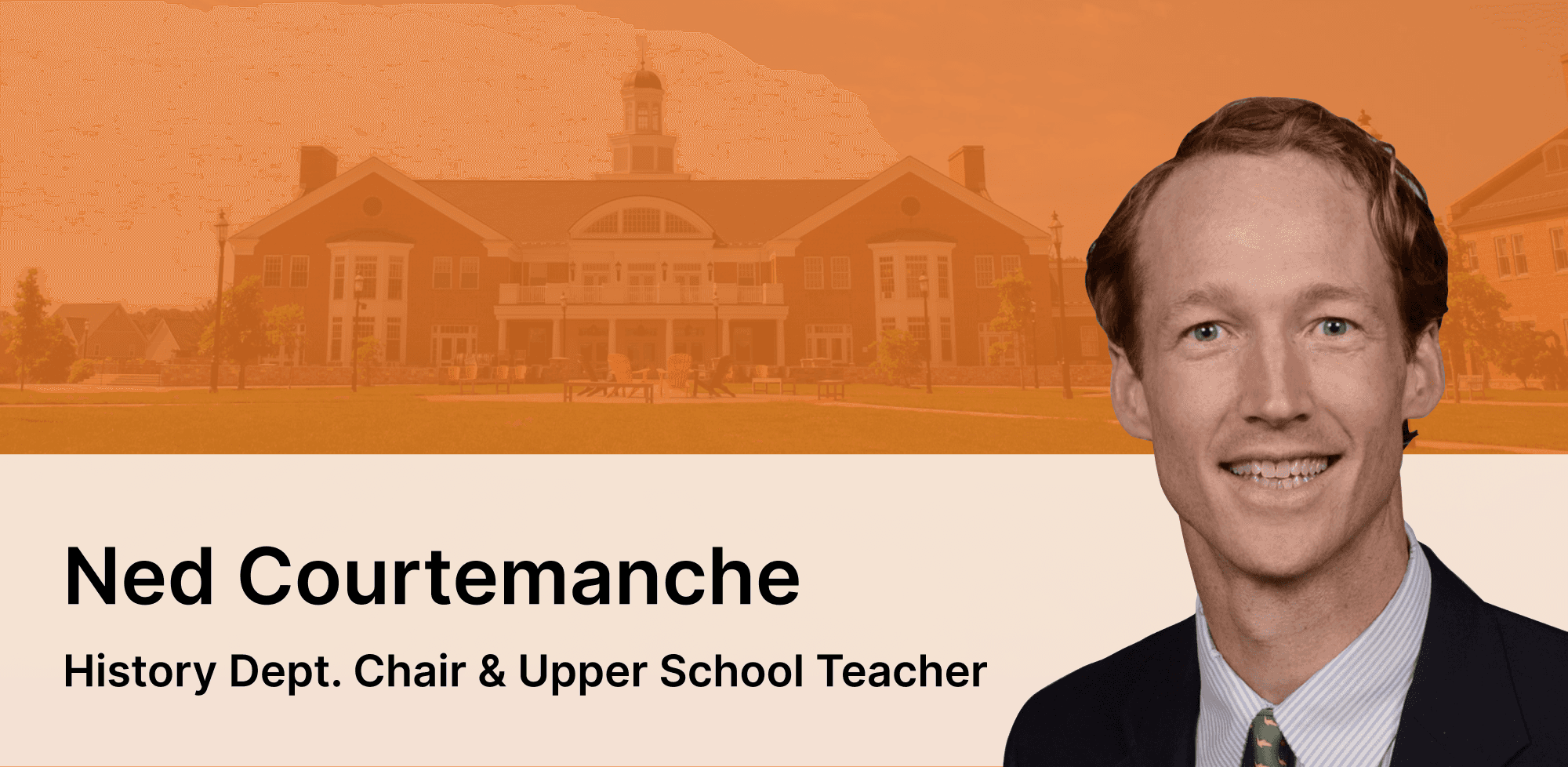 Banner of Ned Courtemanche, history department chair and upper school teacher