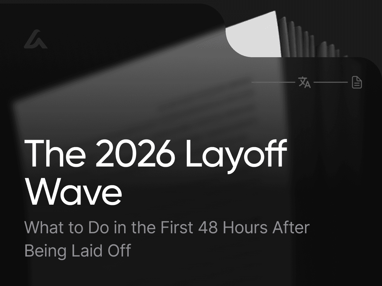 The 2026 Layoff Wave: What to Do in the First 48 Hours After Being Laid Off
