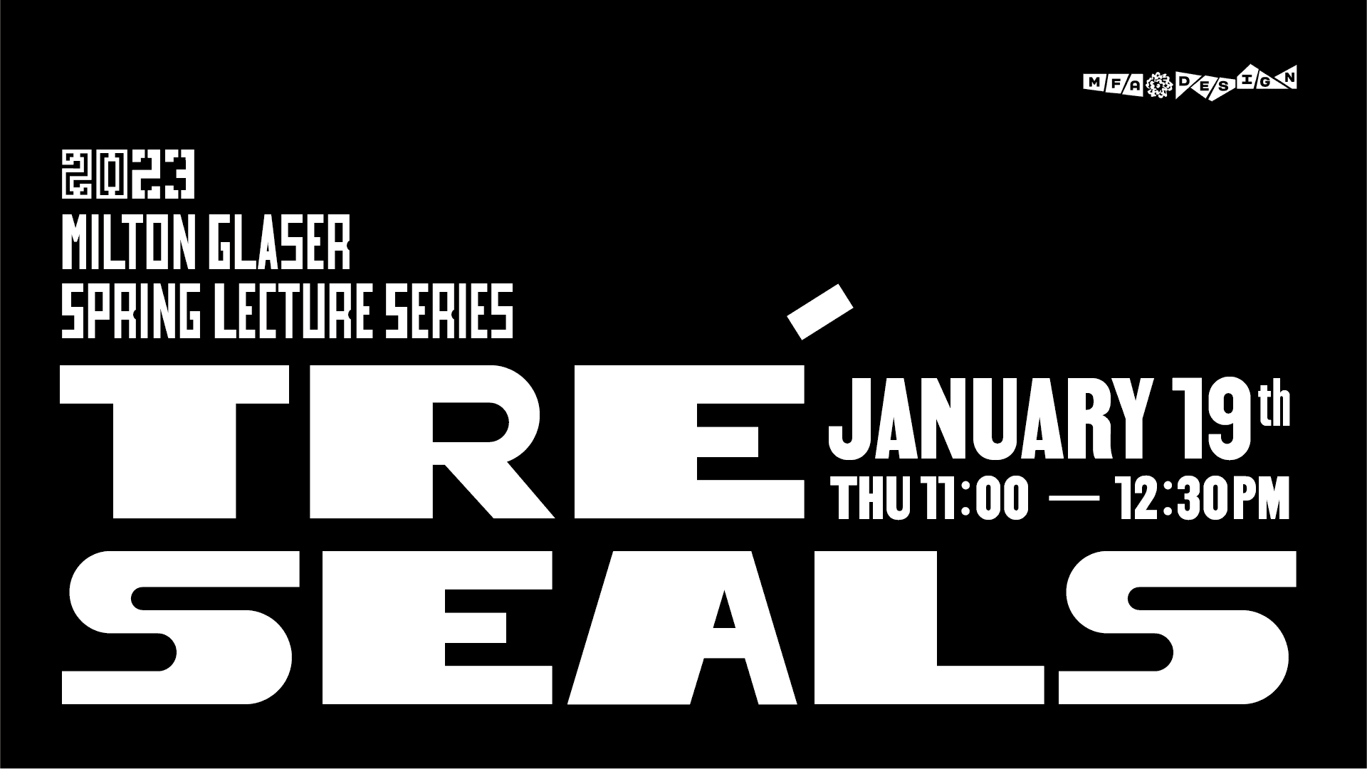black and white typography for guest lecturer Tre Seals