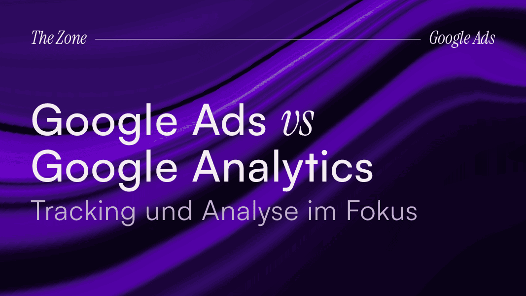 thumbnail-bild-google-ads-vs-google-analytics-the-zone