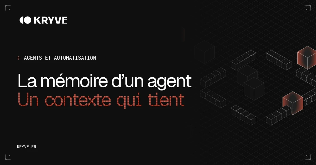 La mémoire d’un agent — Un contexte qui tient
