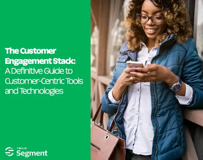 Twilio Segment The Customer Engagement Stack image.