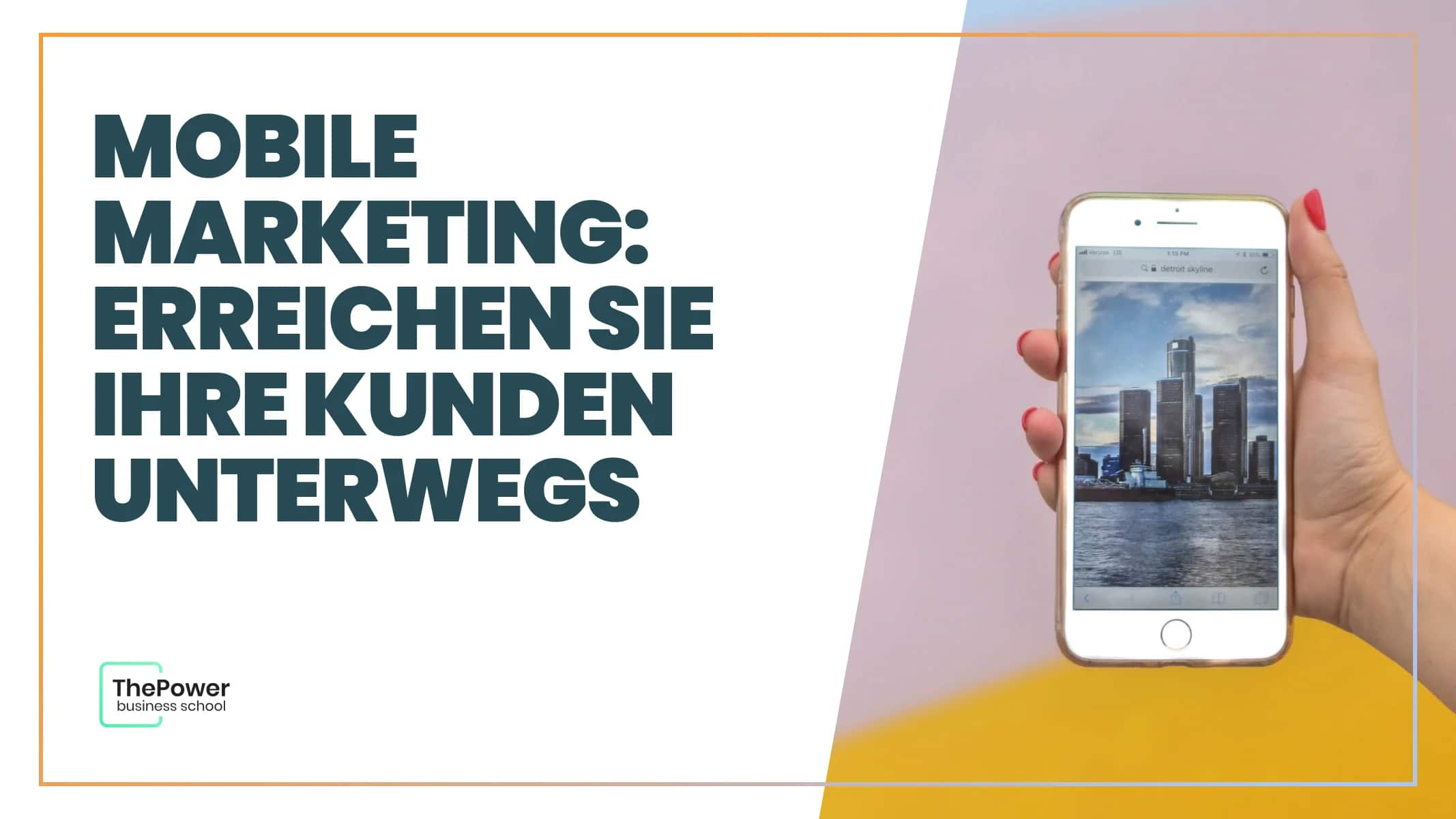 Mobile Marketing: Erreichen Sie Ihre Kunden unterwegs