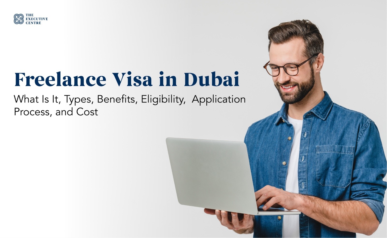 Freelance Visa in Dubai: What Is It, Types, Benefits, Eligibility,  Application Process, and Cost