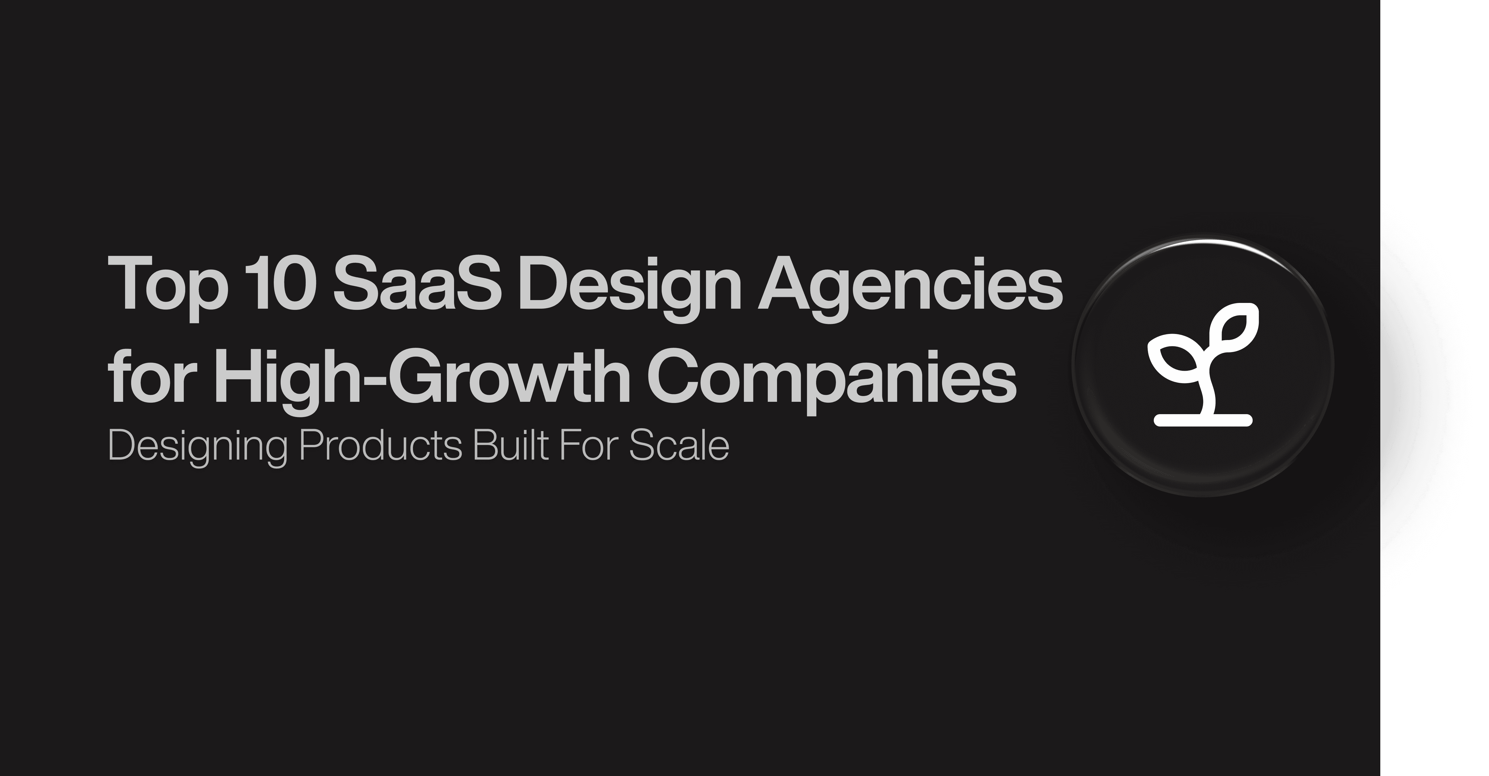 Top 10 SaaS Design Agencies for High-Growth Companies