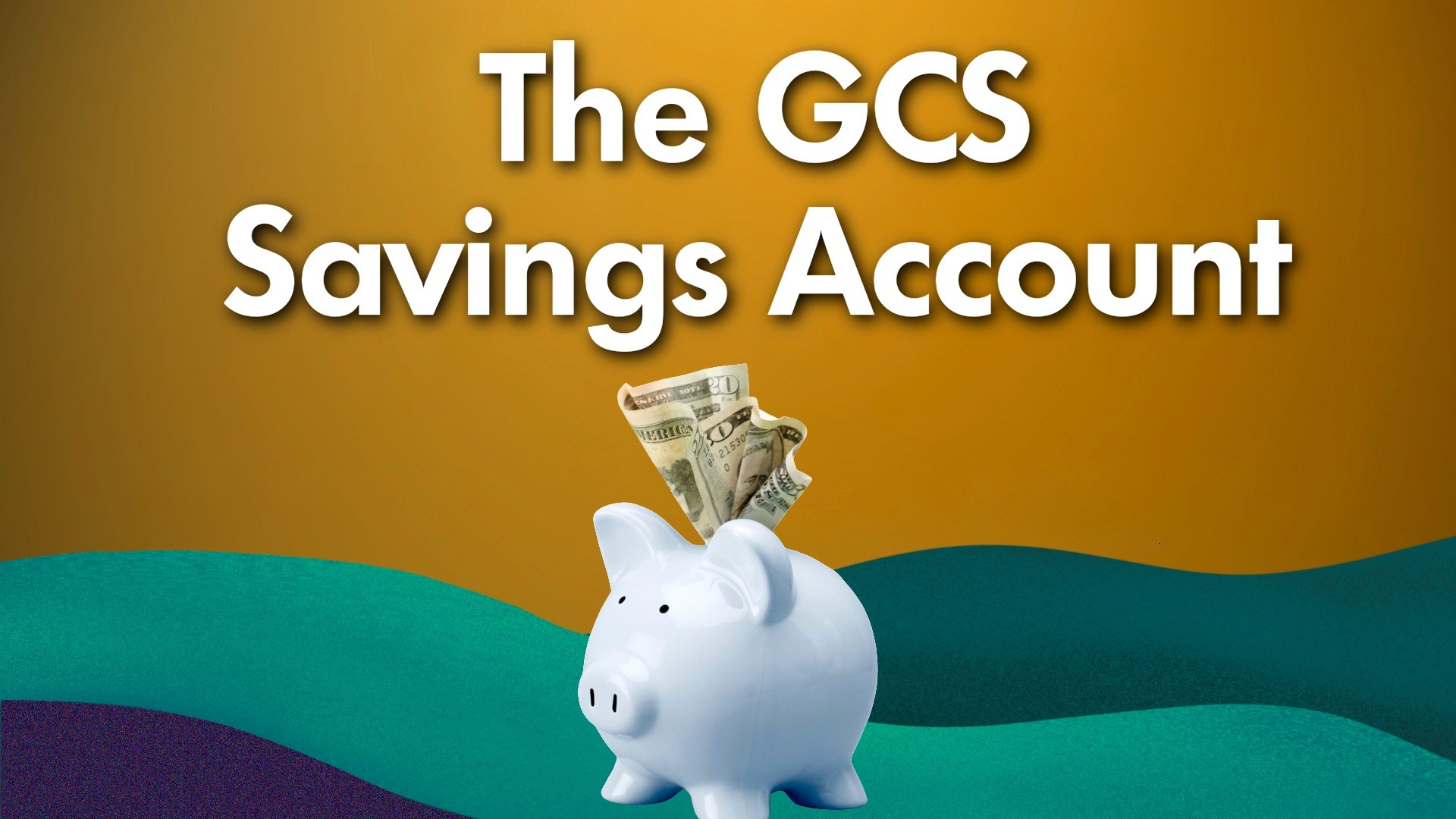 Image of a piggy bank with the words "The GCS Savings Account" on it for the Simple Civics: Greenville County podcast EdTalks episode on the Greenville County Schools Savings Account