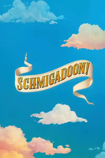 Official poster for Schmigadoon! on Broadway at the Nederlander Theatre, New York