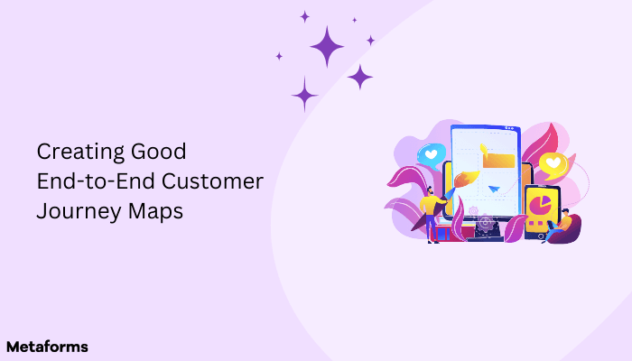 End-to-End Customer Journey Maps