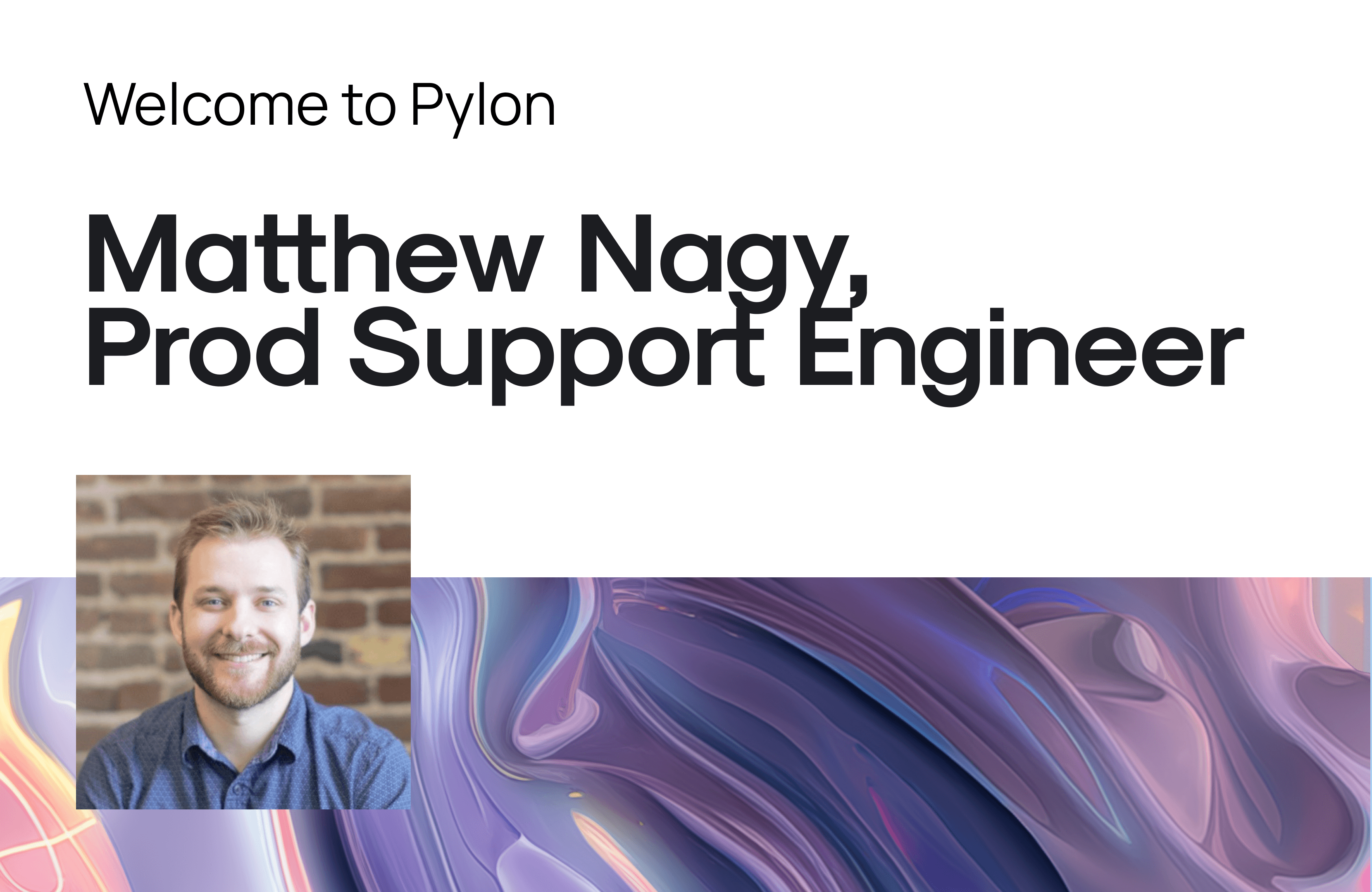 Matthew Nagy, Product Support Engineer