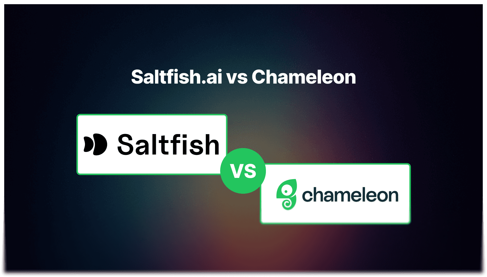 Saltfish.ai vs Chameleon Onboarding & Product Tours Compared (2025)