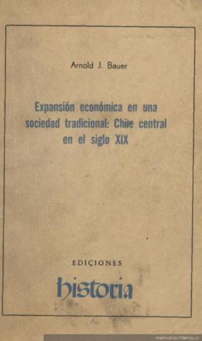 Expansión económica en una sociedad tradicional: Chile central en el siglo XIX