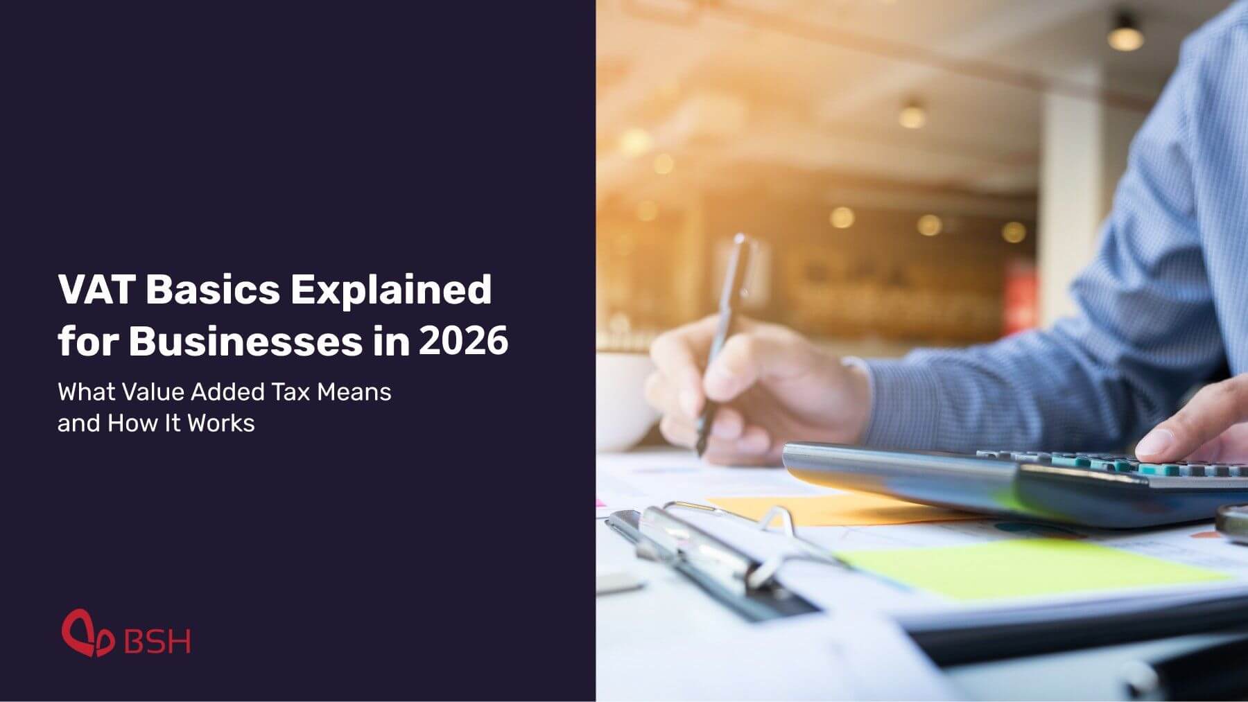 A blog covering VAT basics for businesses in 2026.