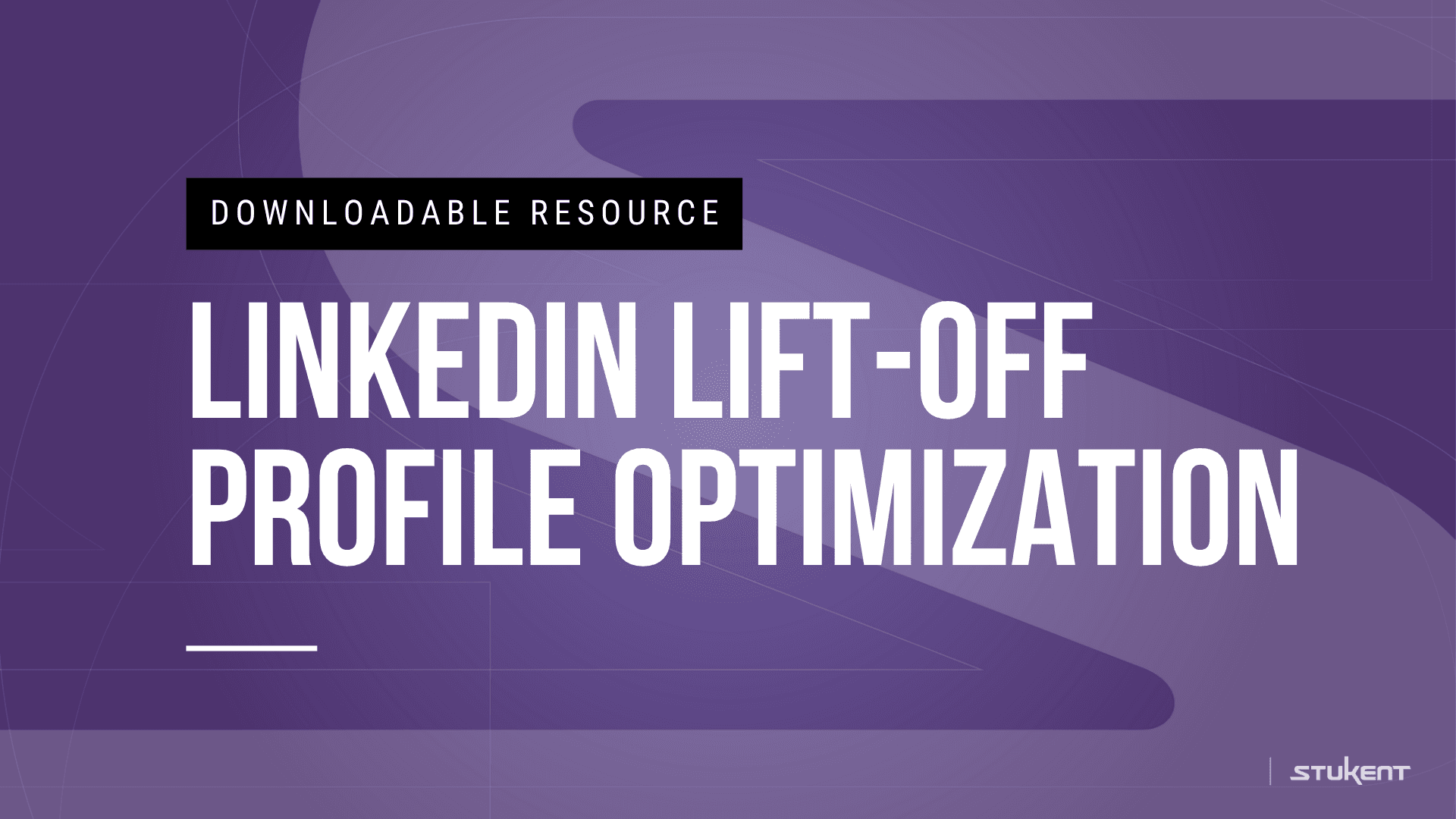 Downloadable assignmnent: LINKEDIN LIFT-OFF PROFILE OPTIMIZATION