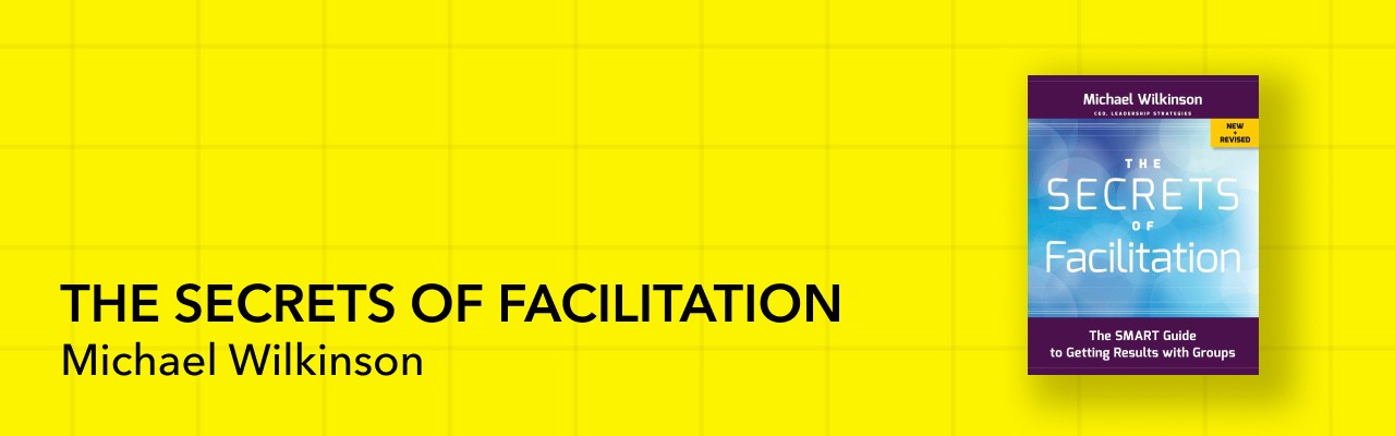 The Secrets of Facilitation 