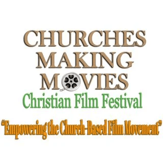 Churches Making Movies Christian Film Festival
