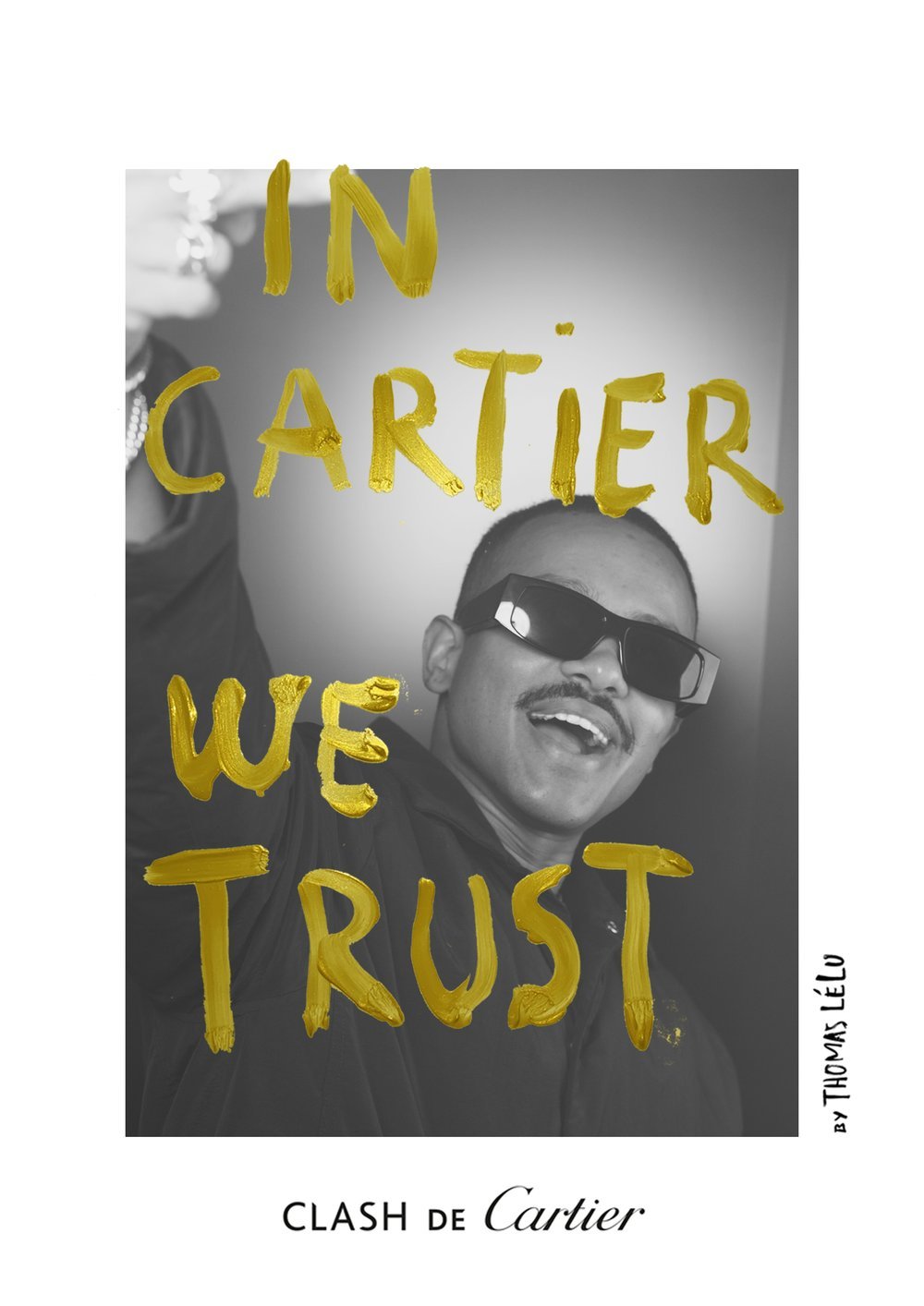 A motivational poster features a black-and-white photo of a young man wearing sunglasses, smiling. The phrase 'IN CARTIER WE TRUST' is written in large yellow paintbrush letters across the image. The bottom of the poster includes text that reads 'CLA